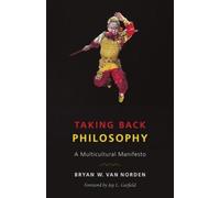 Bryan W. Van Norden Taking Back Philosophy (Tascabile)