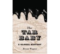 Bryan Wagner The Tar Baby (Copertina rigida)