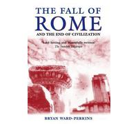 Bryan Ward-Perkins The Fall of Rome (Tascabile)