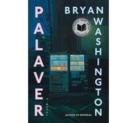 Bryan Washington Palaver (Copertina rigida)