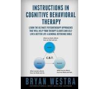 Bryan Westra Instructions In Cognitive Behavioral Therapy: Learn The (Tascabile)