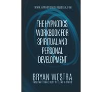Bryan Westra The Hypnotics Workbook For Spiritual and Personal Devel (Tascabile)