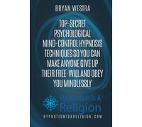 Bryan Westra Top-Secret Psychological Mind-Control Hypnosis Techniqu (Tascabile)
