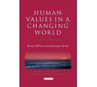Bryan Wilson Daisaku Ikeda Human Values in a Changing World (Copertina rigida)