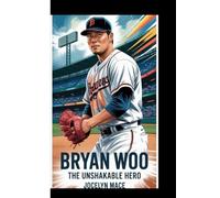BRYAN WOO: The Unshakable Hero