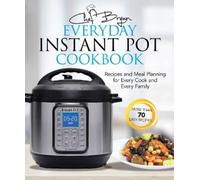 Bryan Woolley The Everyday Instant Pot Cookbook (Tascabile)