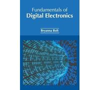 Bryanna Bolt Fundamentals of Digital Electronics (Copertina rigida)