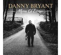 Bryant Danny - Means Of Escape
