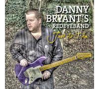 Bryant Danny Redeye Band - Just As i Am