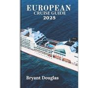 Bryant Douglas European Cruise Guide 2025 (Tascabile)
