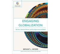 Bryant L. Myers Engaging Globalization - The Poor, Christian Mission (Tascabile)