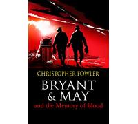 Bryant & May and the Memory of Blood: (Bryant & May Book 9)