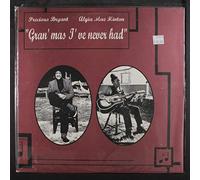 Bryant Precious & Algia Mae Hinton - Gran'Mas I'Ve Never Had