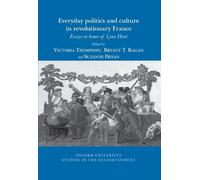 Bryant T. Ragan Everyday Politics and Culture in Revolutionary Franc (Tascabile)