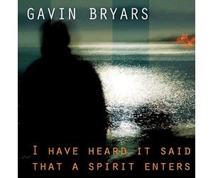 Bryars, G. - I Have Heard It Said That A