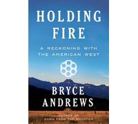 Bryce Andrews Holding Fire (Copertina rigida)