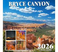 Bryce Canyon 2026 Calendar: A red-rock wonderland across the changing seasons