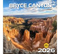 Bryce Canyon 2026 Calendar: A red-rock wonderland across the changing seasons