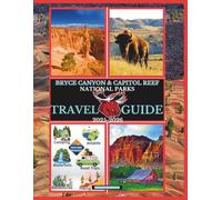 Bryce Canyon & Capitol Reef National Parks Travel Guide 2025-2026