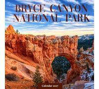 Bryce Canyon National Park Calendar 2027: Canyon Views and Rock Formations