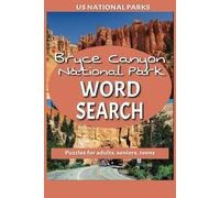 Bryce Canyon National Park Word Search Book: 50 Fun Puzzles Celebrating Hoodoos, Trails & Wildlife | 6x9 Travel Puzzle Book with 100 Pages: Explore ... Hikers, Puzzle Fans & National Park Explorers