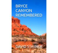 BRYCE CANYON REMEMBERED