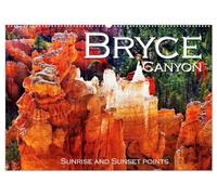 Bryce Canyon, Sunrise and Sunset points (Wall Calendar 2027 DIN A2 landscape), CALVENDO 12 Month Wall Calendar: Take some inspiration from these ... visit this incredible tourist spot as well.