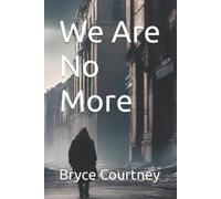 Bryce Courtney We Are No More (Tascabile)