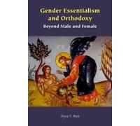Bryce E. Rich Gender Essentialism and Orthodoxy (Tascabile)