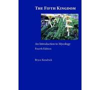 Bryce Kendrick The Fifth Kingdom (Tascabile)