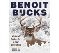 Bryce M. Towsley Benoit Bucks (Tascabile)