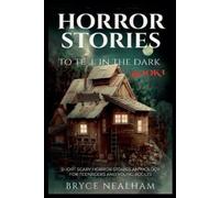 Bryce Nealham Horror Stories To Tell In The Dark Book 1 (Tascabile)