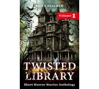 Bryce Nealham Twisted Library - Volume 1 (Tascabile) Savage Fear Anthologies