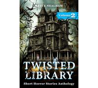 Bryce Nealham Twisted Library - Volume 2 (Tascabile) Savage Fear Anthologies