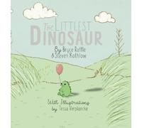 Bryce Raffle Steven Kothlow The Littlest Dinosaur (Copertina rigida)