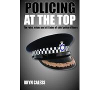 Bryn Caless Policing at the top (Copertina rigida)