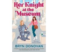Bryn Donovan Her Knight at the Museum (Tascabile)