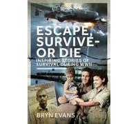 Bryn Evans Escape, Survive - or Die (Copertina rigida)