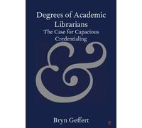 Bryn Geffert Degrees of Academic Librarians (Tascabile)
