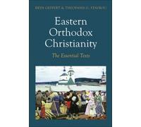 Bryn Geffert Theofanis G. Stavrou Eastern Orthodox Christianity (Tascabile)
