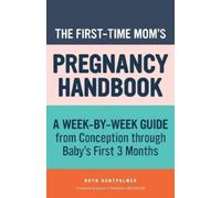 Bryn Huntpalmer Stuart J. Fischbein The First-Time Mom's Pregnancy (Tascabile)