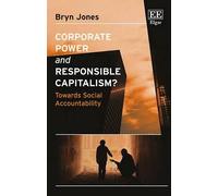 Bryn Jones Corporate Power and Responsible Capitalism? (Tascabile)