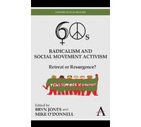 Bryn Jones Sixties Radicalism and Social Movement Activism (Tascabile)