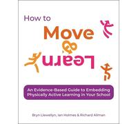 Bryn Llewellyn Richard Allman Ian Holmes How to Move & Learn (Tascabile)