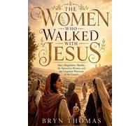 Bryn Thomas The Women Who Walked With Jesus (Tascabile)