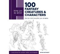 Brynn Metheney Draw Like an Artist: 100 Fantasy Creatures and Charac (Tascabile)