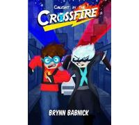 Brynn Nicole Babnick Caught in the Crossfire (Tascabile)