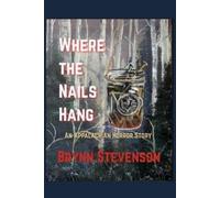Brynn Stevenson Where the Nails Hang (Tascabile)
