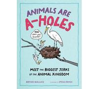 Brynn Wallace Animals Are A-holes (Copertina rigida)