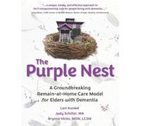 Brynne Hicks Lcsw Judy Schiller Ma Lori Kunkel The Purple Nest (Tascabile)